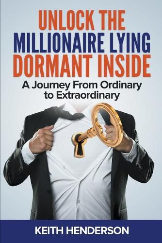 Cover image for Unlock The Millionaire Lying Dormant Inside