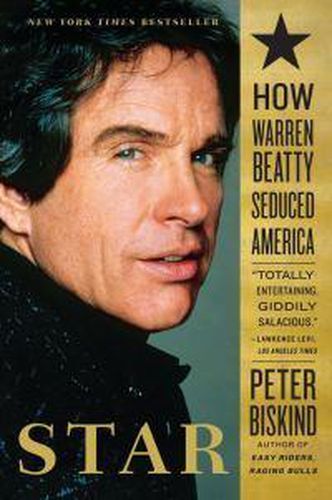 Cover image for Star: How Warren Beatty Seduced America