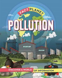 Cover image for Fact Planet: Pollution