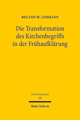 Cover image for Die Transformation des Kirchenbegriffs in der Fruhaufklarung