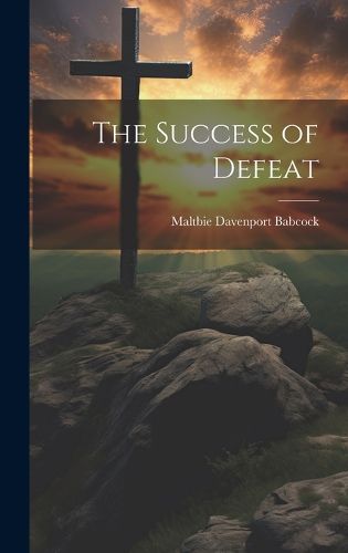 Cover image for The Success of Defeat