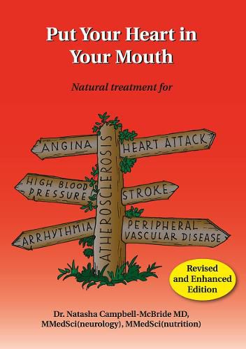 Cover image for Put Your Heart in Your Mouth: Natural Treatment for Atherosclerosis, Angina, Heart Attack, High Blood Pressure, Stroke, Arrhythmia, Peripheral Vascular Disease