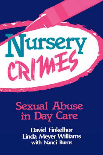 Cover image for Nursery Crimes: Sexual Abuse in Day Care