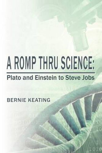 Cover image for A Romp Thru Science: Plato and Einstein to Steve Jobs