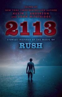 Cover image for 2113: Stories Inspired by the Music of Rush