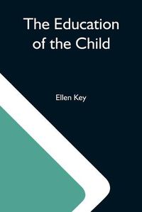 Cover image for The Education Of The Child