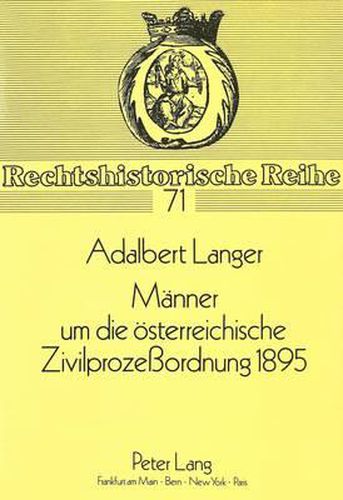 Cover image for Maenner Um Die Oesterreichische Zivilprozessordnung 1895: Zusammenspiel/Soziales Ziel