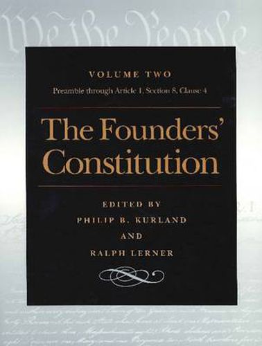 Cover image for Founders' Constitution, Volume 2: Preamble Through Article 1, Section 8, Clause 4