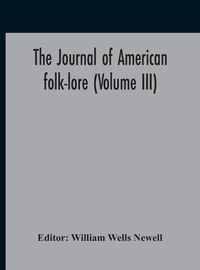 Cover image for The Journal Of American Folk-Lore (Volume Iii)