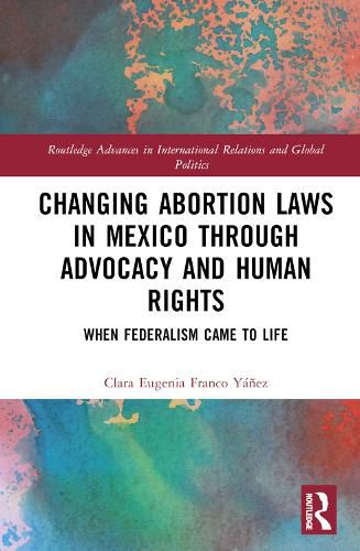 Changing Abortion Laws in Mexico Through Advocacy and Human Rights