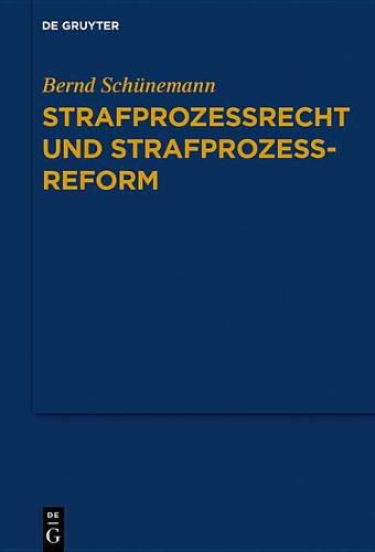 Strafprozessrecht Und Strafprozessreform, Bernd Schunemann ...