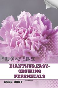 Cover image for Dianthus, Easy-Growing Perennials