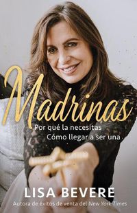 Cover image for Madrinas: Por Que La Necesitas, Como Llegar a Ser Una