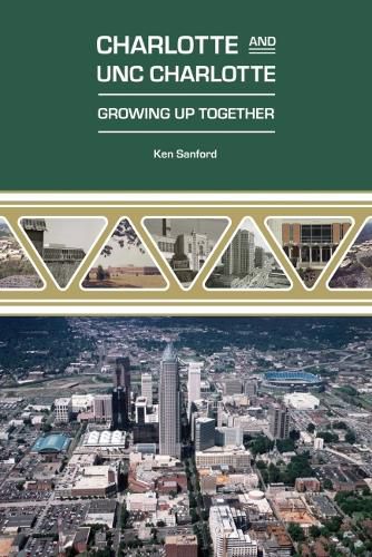 Cover image for Charlotte and UNC Charlotte: Growing Up Together