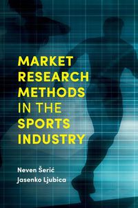 Cover image for Market Research Methods in the Sports Industry