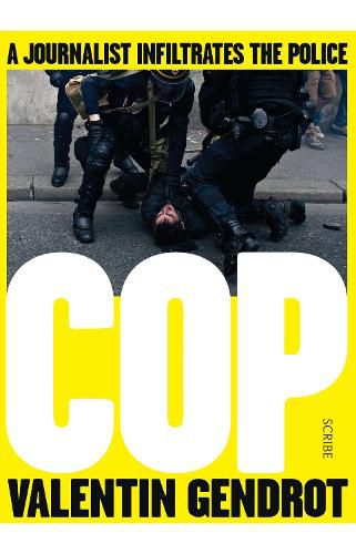 Cover image for Cop: A Journalist Infiltrates the Police