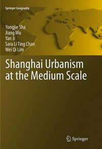 Cover image for Shanghai Urbanism at the Medium Scale