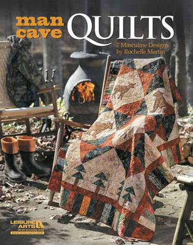 Cover image for Man Cave Quilts: 7 Masculine Designs by Rochelle Martin