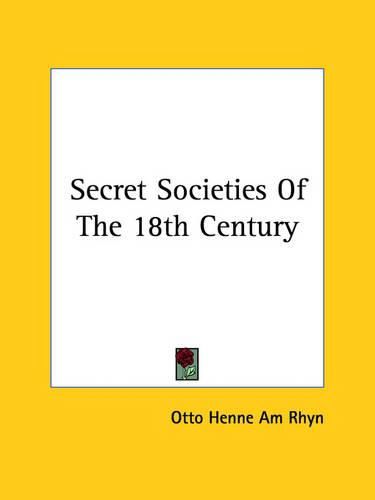 Cover image for Secret Societies of the 18th Century