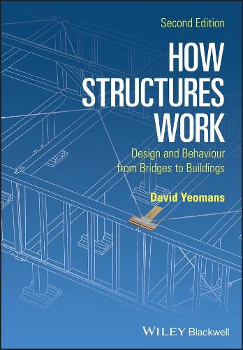 Cover image for How Structures Work - Design and Behaviour from Bridges to Buildings 2e