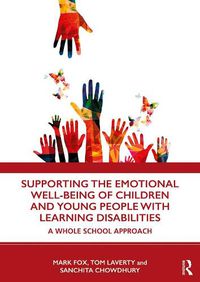 Cover image for Supporting the Emotional Well-being of Children and Young People with Learning Disabilities: A Whole School Approach