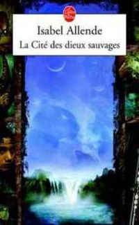Cover image for La Cite DES Dieux Sauvages