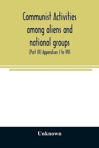 Communist activities among aliens and national groups. Hearings before the Subcommittee on Immigration and Naturalization of the Committee on the Judiciary, United States Senate, Eighty-first Congress, first session, on S. 1832, a bill to amend the Immigra