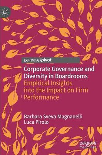 Cover image for Corporate Governance and Diversity in Boardrooms: Empirical Insights into the Impact on Firm Performance