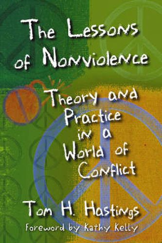 The Lessons of Nonviolence: Theory and Practice in a World of Conflict