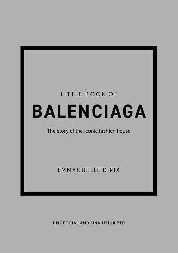 Cover image for Little Book of Balenciaga: The Story of the Iconic Fashion House