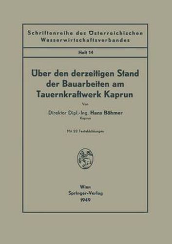 Cover image for UEber Den Derzeitigen Stand Der Bauarbeiten Am Tauernkraftwerk Kaprun
