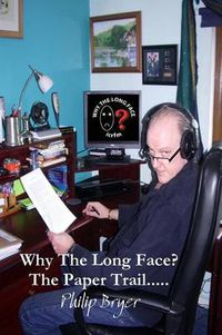 Cover image for Why The Long Face? The Paper Trail