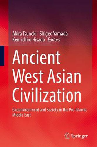 Cover image for Ancient West Asian Civilization: Geoenvironment and Society in the Pre-Islamic Middle East