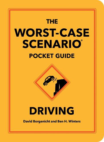 Cover image for The Worst-Case Scenario Pocket Guide: Driving