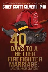 Cover image for 40 Days to a Better Firefighter Marriage