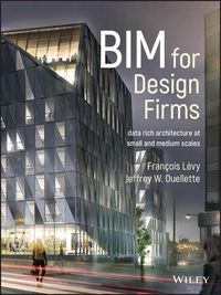 Cover image for BIM for Design Firms - Data Rich Architecture at Small and Medium Scales