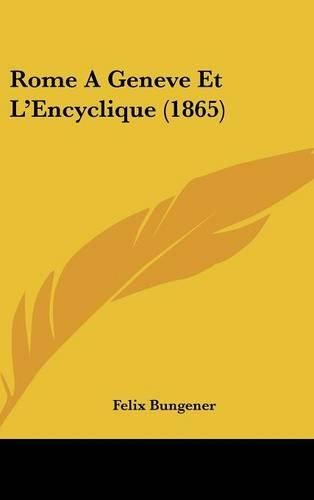 Rome a Geneve Et L'Encyclique (1865)