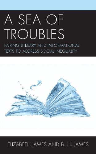 Cover image for A Sea of Troubles: Pairing Literary and Informational Texts to Address Social Inequality
