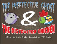 Cover image for The Ineffective Ghost & The Distracted Chicken