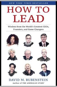 Cover image for How to Lead: Wisdom from the World's Greatest CEOs, Founders, and Game Changers