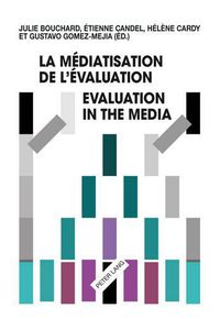 Cover image for La mediatisation de l'evaluation/Evaluation in the Media