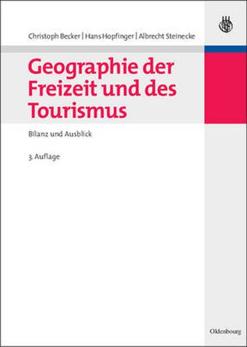 Cover image for Geographie Der Freizeit Und Des Tourismus: Bilanz Und Ausblick