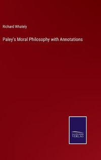 Cover image for Paley's Moral Philosophy with Annotations