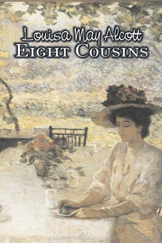 Eight Cousins by Louisa May Alcott, Fiction, Family, Classics