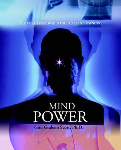 Cover image for Mind Power: Picture Your Way to Success in Business