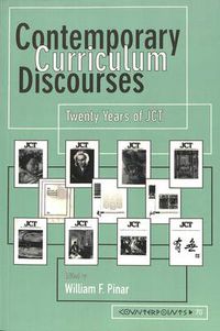 Cover image for Contemporary Curriculum Discourses: Twenty Years of JCT