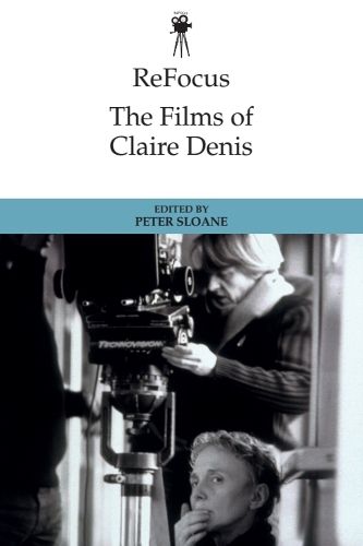 Cover image for ReFocus: The Films of Claire Denis