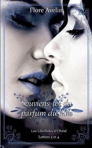 Cover image for Souviens-toi du parfum du lilas: Les Libellules d'Ohrid - Lettres 3 et 4