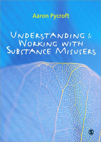 Cover image for Understanding and Working with Substance Misusers