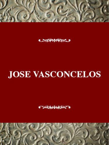 Cover image for World Authors Series: Jose Vasconcelos and the Writing of the Mexican Revolution
